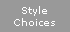 Style Choices